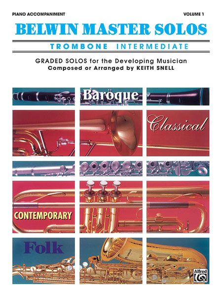 Belwin Master Solos : For Trombone / Intermediate Piano Accompaniment.