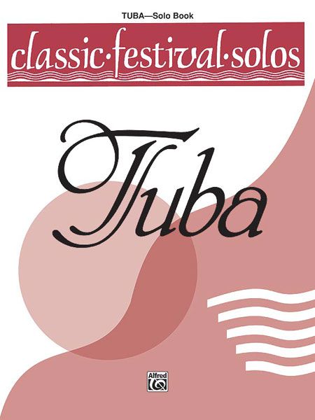 Classic Festival Solos For Tuba, Vol. 1 - Solo Book.