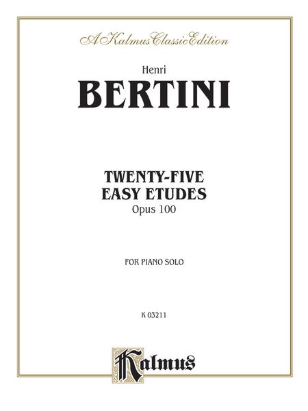 Twenty Five Easy Etudes, Op. 100 : For Piano Solo.