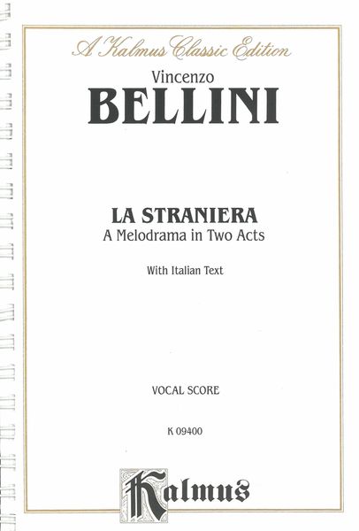 Straniera : A Melodrama In Two Acts With Italian Text.