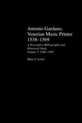 Antonio Gardano, Venetian Music Printer, 1538-1569 : Vol. 3.