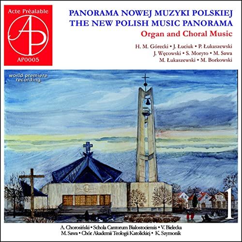 New Polish Music Panorama, I : Organ and Choral Music.