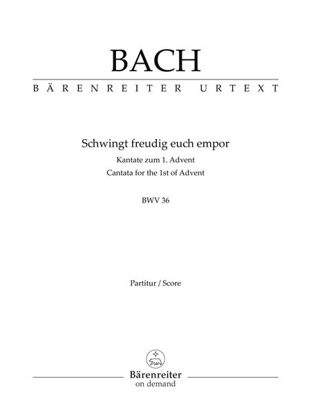 Cantata No. 36 : Schwingt Freudig Euch Empor.