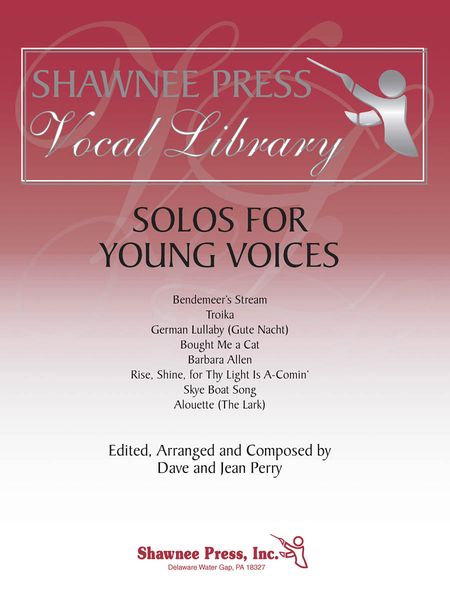 Solos For Young Voices / edited, arranged and Composed by Dave and Jean Perry.