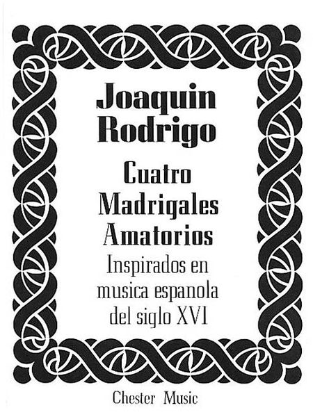 Cuatro Madrigales Amatorios : For Medium Voice and Piano.