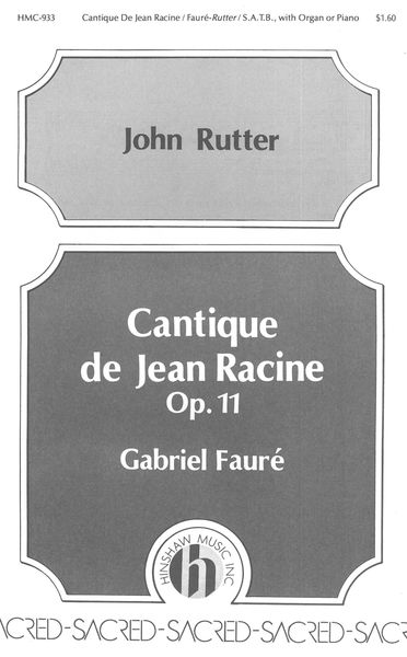 Cantique De Jean Racine : For SATB Chorus With Organ Or Piano / edited by John Rutter.