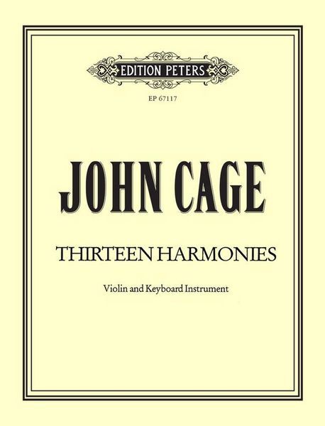 Thirteen Harmonies (From Apartment House 1776)/(1986) : For Violin and Keyboard.