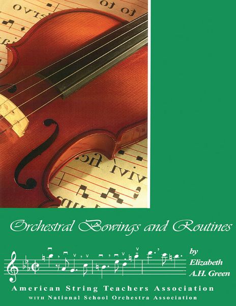 Orchestral Bowings and Routines, 10th ed.