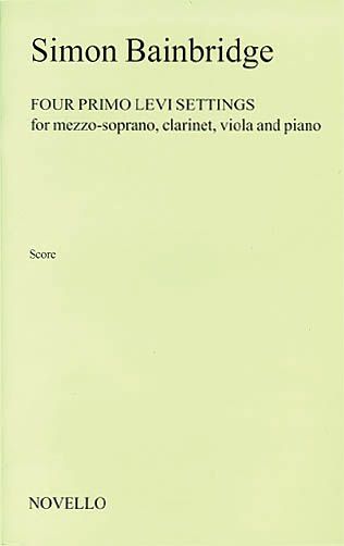 Four Primo Levi Settings : For Mezzo-Soprano, Clarinet, Viola and Piano.