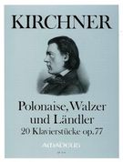 Polonaisen, Walzer und Ländler : 20 Klavierstücke Op. 77.