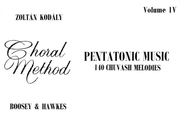 Pentatonic Music, Vol. 4 : 140 Chuvash Melodies.