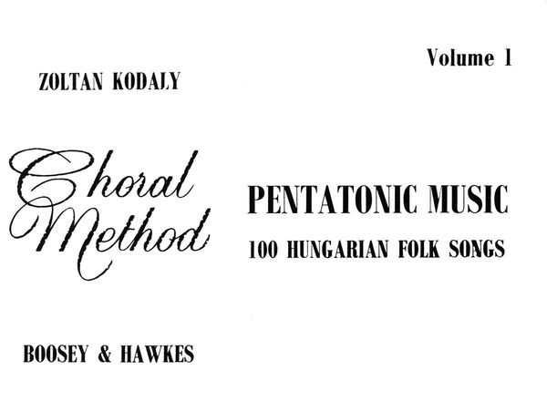 Pentatonic Music, Vol. 1 : 100 Hungarian Folksongs.