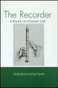 Recorder : A Research and Information Guide / 2nd Edition.