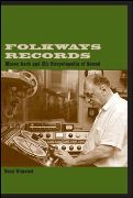 Folkways Records : Moses Asch and His Encyclopedia Of Sound.