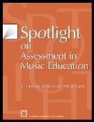 Spotlight On Assessment In Music Education (Spotlight Series).
