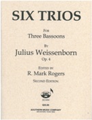 Six Trios : For Three Bassoons Op. 4 / edited by R. Mark Rogers.