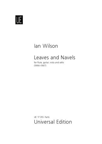 Leaves and Navels : For Flute, Guitar, Viola and Cello (1996-1997).