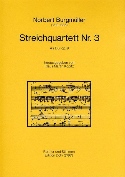 Streichquartett Nr. 3 As-Dur Op. 9 / edited by Klaus Martin Kopitz.