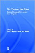 Voice Of The Blues : Classic Interviews From Living Blues Magazine.