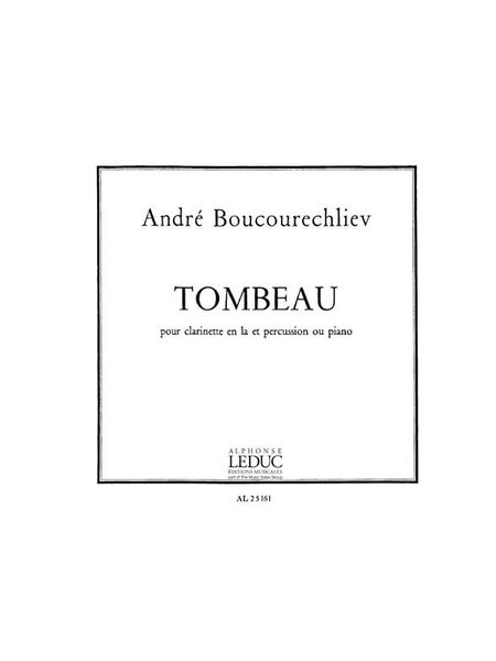 Tombeau : Pour Clarinette En la Et Percussion Ou Piano.