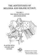 Adventures Of Melodia and Major Octave, Vol. 3 : The Organ Installation and Dedication.