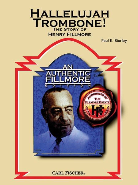 Hallelujah Trombone! : The Story Of Henry Fillmore / 2nd Edition.