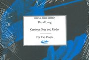 Orpheus Over and Under : For Two Pianos.