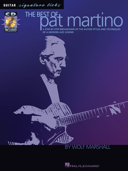 Best Of Pat Martino : A Step-by-Step Breakdown Of The Guitar Styles and Techniques…