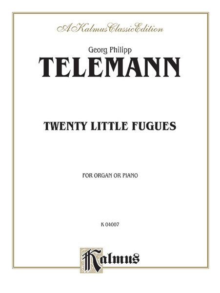 Twenty Little Fugues : For Organ.