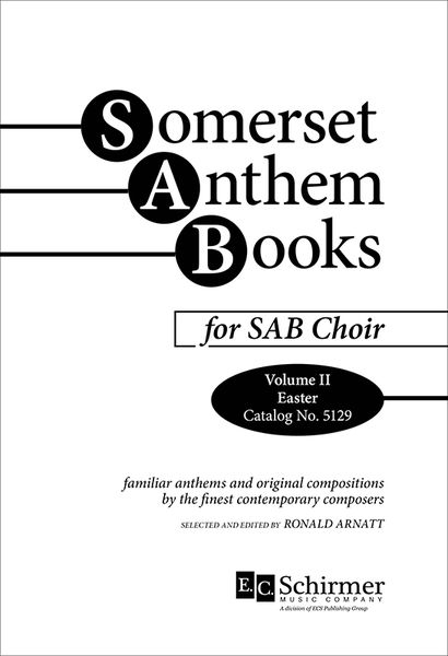 Somerset Anthem Books, Vol. 2 (Easter) : For SAB Choir.