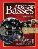 American Basses : An Illustrated History and Player's Guide.