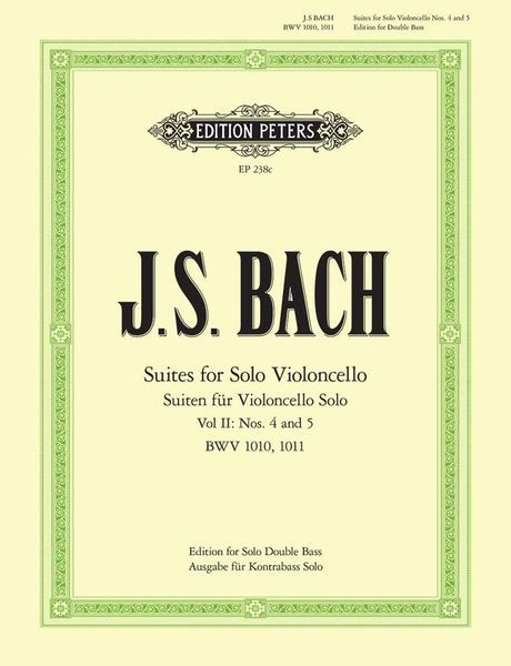 Suites (Sonatas)(6) : transcribed For Double Bass, Vol. 2 / Nos.4-5.