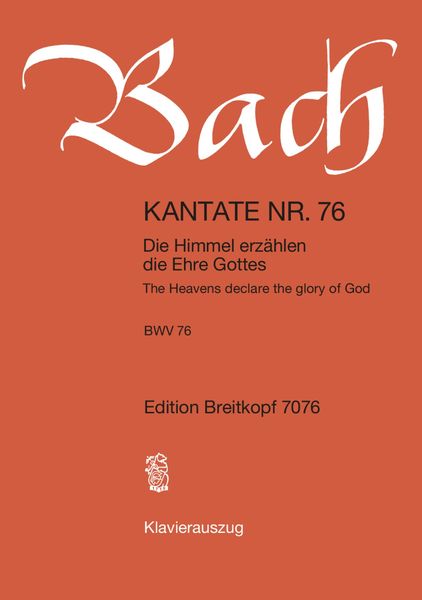 Cantata No. 76 : Die Himmel Erzählen Die Ehre Gottes (German - English).