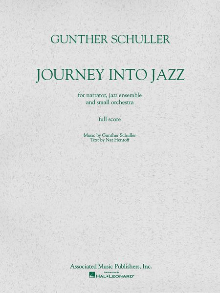 Journey Into Jazz : For Narrator, Jazz Ensemble And Small Orchestra.