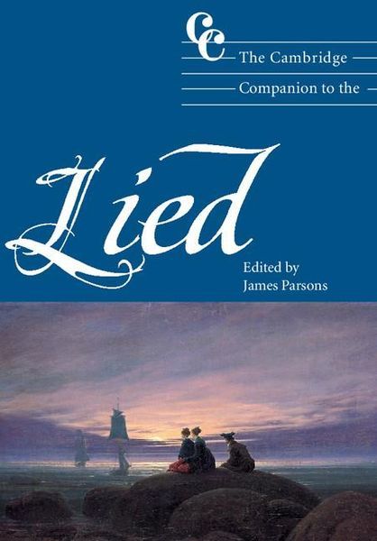 Cambridge Companion To The Lied / Ed. by James Parsons.