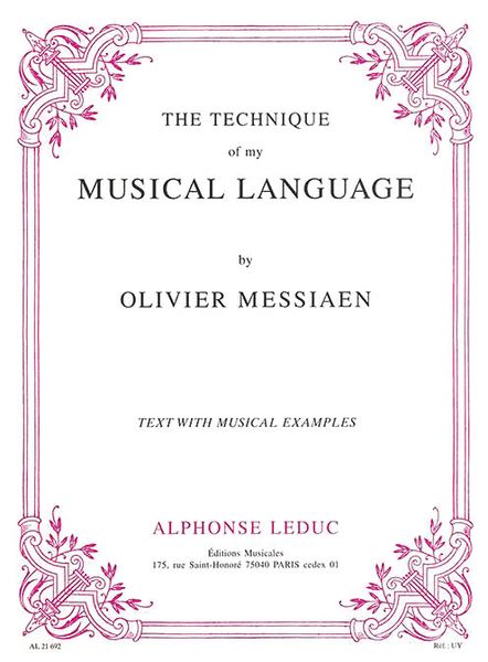 Technique De Mon Langage Musical : English Text Edition With Musical Examples.