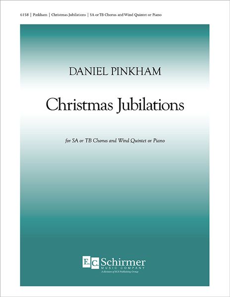 Christmas Jubilations : For SA Or TB Chorus and Wind Quintet Or Piano (2002) / Piano Score.