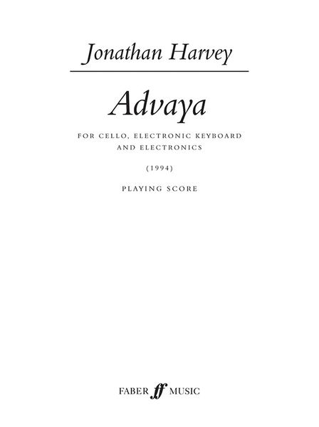 Advaya : For Cello, Electronic Keyboard and Electronics (1994) - Playing Score Only.