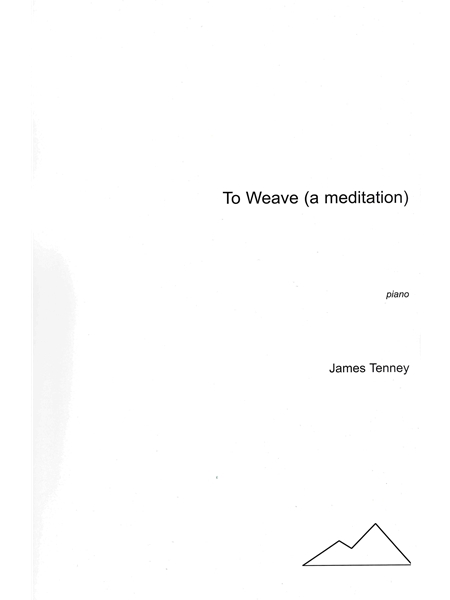 To Weave (A Meditation) : For Piano (2003).