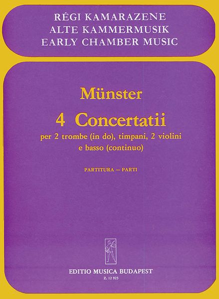 4 Concertatii : Per 2 Trombe (In Do), Timpani, 2 Violini E Basso (Continuo).