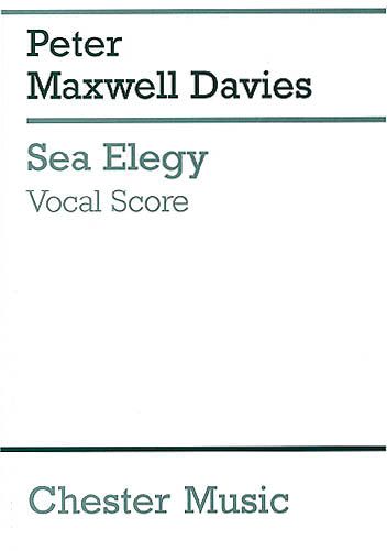 Sea Elegy : For SATB Soli, Chorus and Orchestra - Piano reduction.