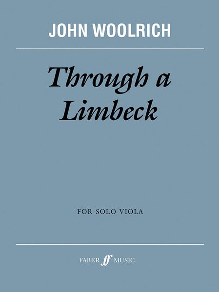 Through A Limbeck : For Solo Viola (2002).