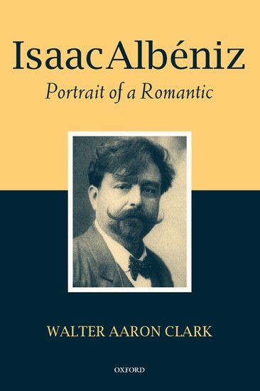 Isaac Albéniz : Portrait of A Romantic.