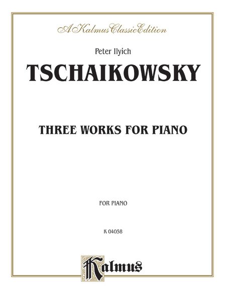 Three Works For Piano : For 1 Piano, 4 Hands.