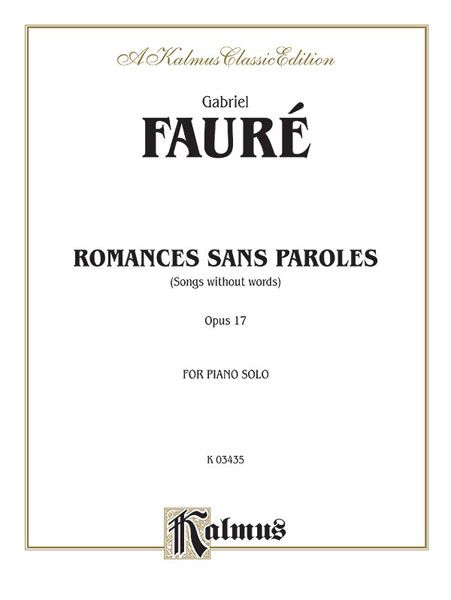 Romances Sans Paroles (Songs Without Words), Op. 17 : For Piano Solo.