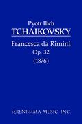 Francesca Da Rimini, Op. 32 (1876).