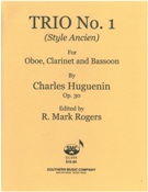 Trio No. 1 (Style Ancien) : For Oboe, Clarinet and Bassoon, Op. 30 / edited by R. Mark Rogers.