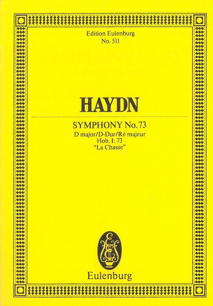 Symphony No. 73, In D Major, Hob. I:73, (La Chasse) : For Orchestra.