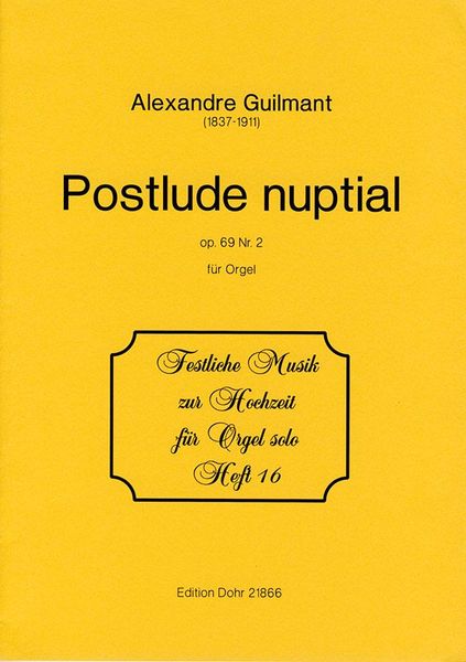 Postlude Nuptial, Op. 69 Nr. 2 : Für Orgel / edited by Andreas Meisner.