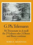 50. Triosonate In D-Moll : Für 2 Violinen Oder 2 Oboen und Basso Continuo / edited by Harry Joelson.